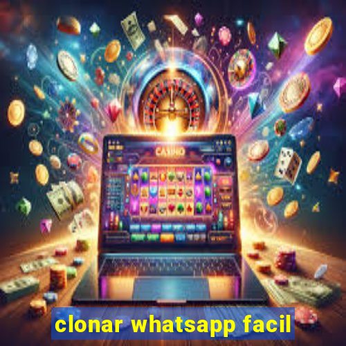 clonar whatsapp facil